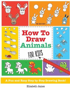 How To Draw Animals for Kids - James, Elizabeth