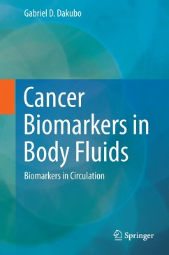 Cancer Biomarkers in Body Fluids - Dakubo, Gabriel D.
