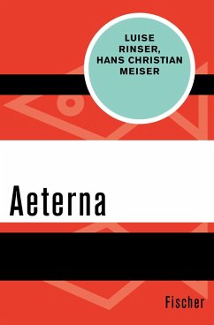 Aeterna (eBook, ePUB) - Rinser, Luise; Meiser, Hans Christian