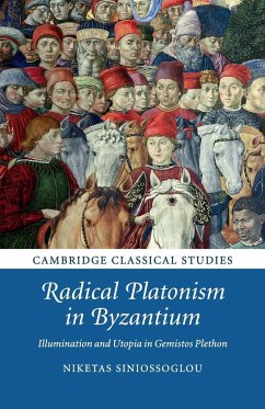 Radical Platonism in Byzantium - Siniossoglou, Niketas (University of Cambridge)