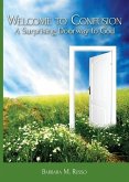 Welcome to Confusion: A Surprising Doorway to God