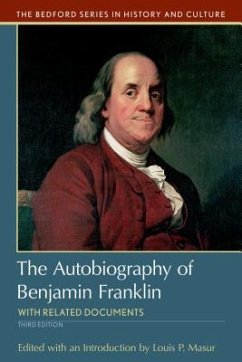 The Autobiography of Benjamin Franklin: With Related Documents - Masur, Louis P.