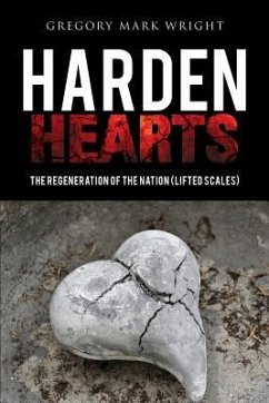 Harden hearts - Wright, Gregory Mark