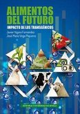 Alimentos del futuro : impacto de los transgénicos