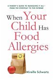 When Your Child Has Food Allergies   Softcover