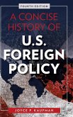 A Concise History of U.S. Foreign Policy, Fourth Edition