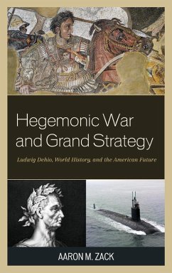 Hegemonic War and Grand Strategy - Zack, Aaron M.