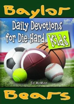 Daily Devotions for Die-Hard Kids Baylor Bears - Mcminn, Ed