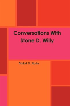 Conversations With Stone D. Willy - Myles, Mykel D.