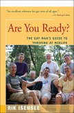 Are You Ready?: The Gay Man's Guide to Thriving at Midlife