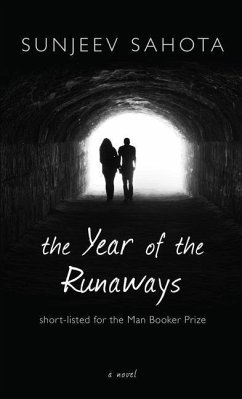 The Year of the Runaways - Sahota, Sunjeev