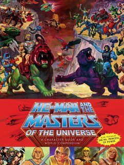 He-Man and the Masters of the Universe: A Character Guide and World Compendium - Staples, Val; DeLioncourt, Josh; Gelehrter, Danielle