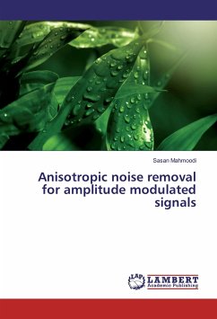 Anisotropic noise removal for amplitude modulated signals