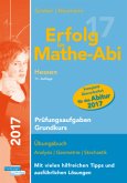 Erfolg im Mathe-Abi 2017 Prüfungsaufgaben Grundkurs Hessen