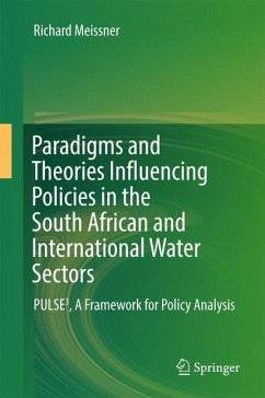 Paradigms and Theories Influencing Policies in the South African and International Water Sectors - Meissner, Richard