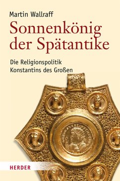 Sonnenkönig der Spätantike (eBook, PDF) - Wallraff, Martin