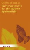Kleine Geschichte der christlichen Spiritualität (eBook, PDF)