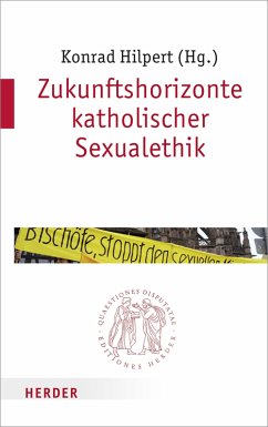 Zukunftshorizonte katholischer Sexualethik (eBook, PDF)