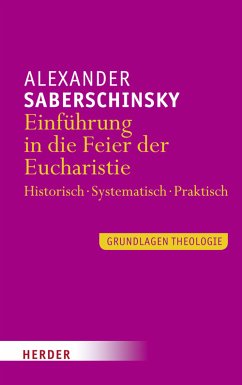 Einführung in die Feier der Eucharistie (eBook, PDF) - Saberschinsky, Alexander