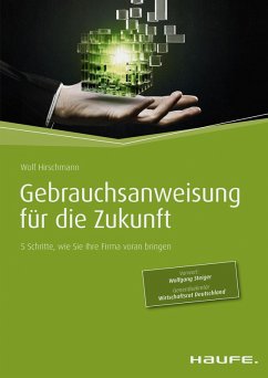 Gebrauchsanweisung für die Zukunft (eBook, ePUB) - Hirschmann, Wolf