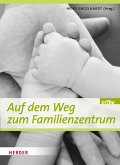 Auf dem Weg zum Familienzentrum (eBook, PDF)