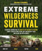 Extreme Wilderness Survival (eBook, ePUB) Extreme Wilderness Survival (eBook, ePUB)