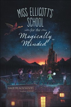 Miss Ellicott's School for the Magically Minded (eBook, ePUB) - Blackwood, Sage