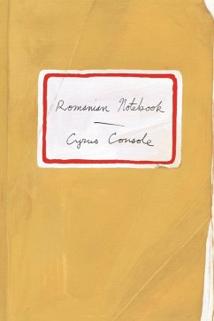 Romanian Notebook (eBook, ePUB) - Console, Cyrus