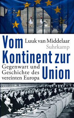 Vom Kontinent zur Union (eBook, ePUB) - Middelaar, Luuk van