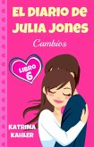 El Diario de Julia Jones, Libro 6 - Cambios (eBook, ePUB)