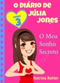 O Diario de Julia Jones, Livro 3, O Meu Sonho Secreto (eBook, ePUB) O Diario de Julia Jones, Livro 3, O Meu Sonho Secreto (eBook, ePUB)