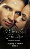 I Can't Lose His Love (eBook, ePUB)