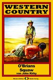 WESTERN COUNTRY 164: O'Brians Squaw (eBook, ePUB)