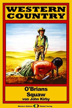 WESTERN COUNTRY 164: O'Brians Squaw (eBook, ePUB) - Kirby, John