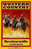 WESTERN COUNTRY 184: Revolverwölfe (eBook, ePUB)