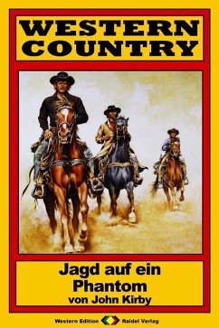 WESTERN COUNTRY 167: Jagd auf ein Phantom (eBook, ePUB) - Kirby, John