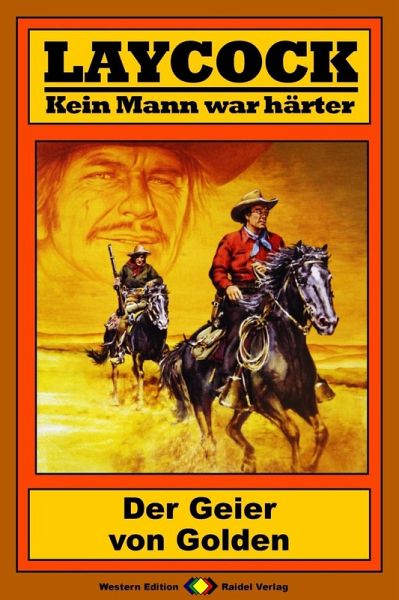 Der Geier von Golden / Laycock Western Bd.165 (eBook, ePUB)