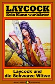 Laycock und die Schwarze Witwe / Laycock Western Bd.162 (eBook, ePUB)