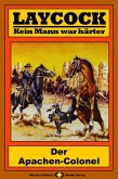Der Apachen-Colonel / Laycock Western Bd.170 (eBook, ePUB)