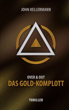 Das Gold-Komplott (eBook, ePUB) - Kellermann, John