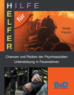 Chancen und Risiken der Psychosozialen Unterstützung in Feuerwehren (eBook, ePUB)