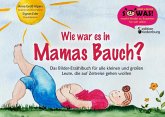 Wie war es in Mamas Bauch? (eBook, ePUB)