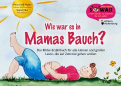 Wie war es in Mamas Bauch? (eBook, ePUB) - Eder, Sigrun; Groß-Alpers, Anna