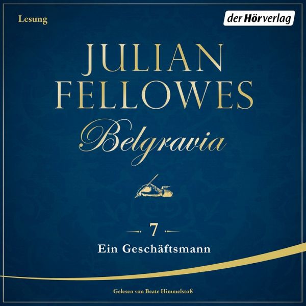 Ein Geschäftsmann / Belgravia Bd.7 (MP3-Download) Ein Geschäftsmann / Belgravia Bd.7 (MP3-Download)