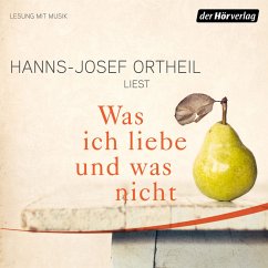 Was ich liebe - und was nicht (MP3-Download) - Ortheil, Hanns-Josef