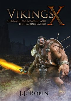 Vikings X - Gunnar Hamundarson And The Flaming Sword (eBook, ePUB) - Robin, J. J.