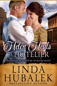 Helen Heals a Hotelier (Brides with Grit, #10) (eBook, ePUB) - Hubalek, Linda K.