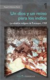 Un dios y un reino para los indios (eBook, ePUB)