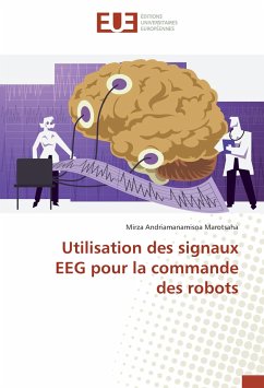 Utilisation des signaux EEG pour la commande des robots - Marotsaha, Mirza Andriamanamisoa