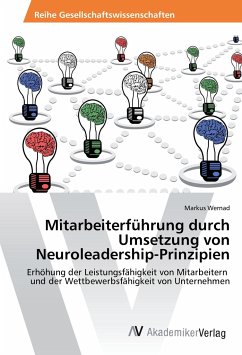 Mitarbeiterführung durch Umsetzung von Neuroleadership-Prinzipien - Wernad, Markus